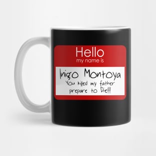 Hello My Name Is Inigo Montoya Mug